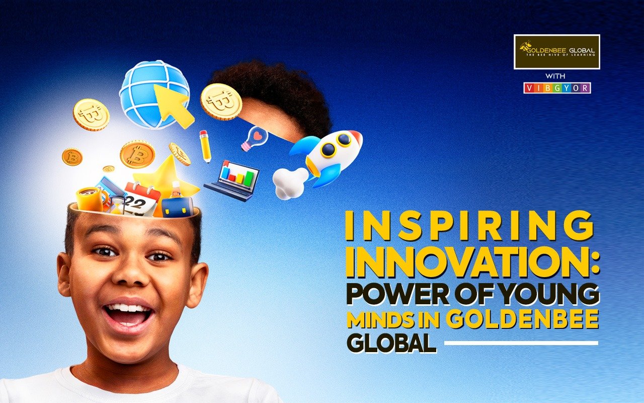 Inspiring Innovation Power of Young Minds in Golden Bee Global